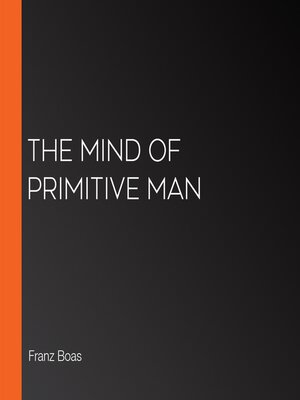 cover image of The Mind of Primitive Man